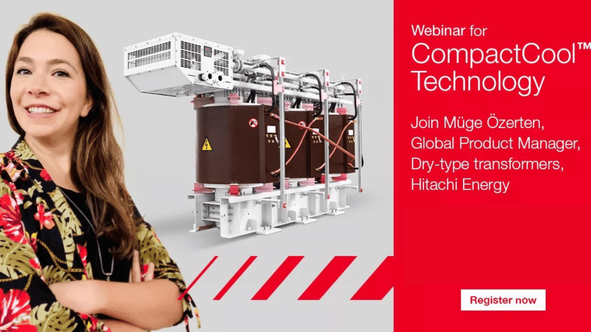 Eine lächelnde Frau steht mit verschränkten Armen neben einem großen elektrischen Transformator. Der Text wirbt für ein Webinar zur CompactCool-Technologie von Hitachi Energy mit Müge Özerten und einer Schaltfläche "Jetzt registrieren".
