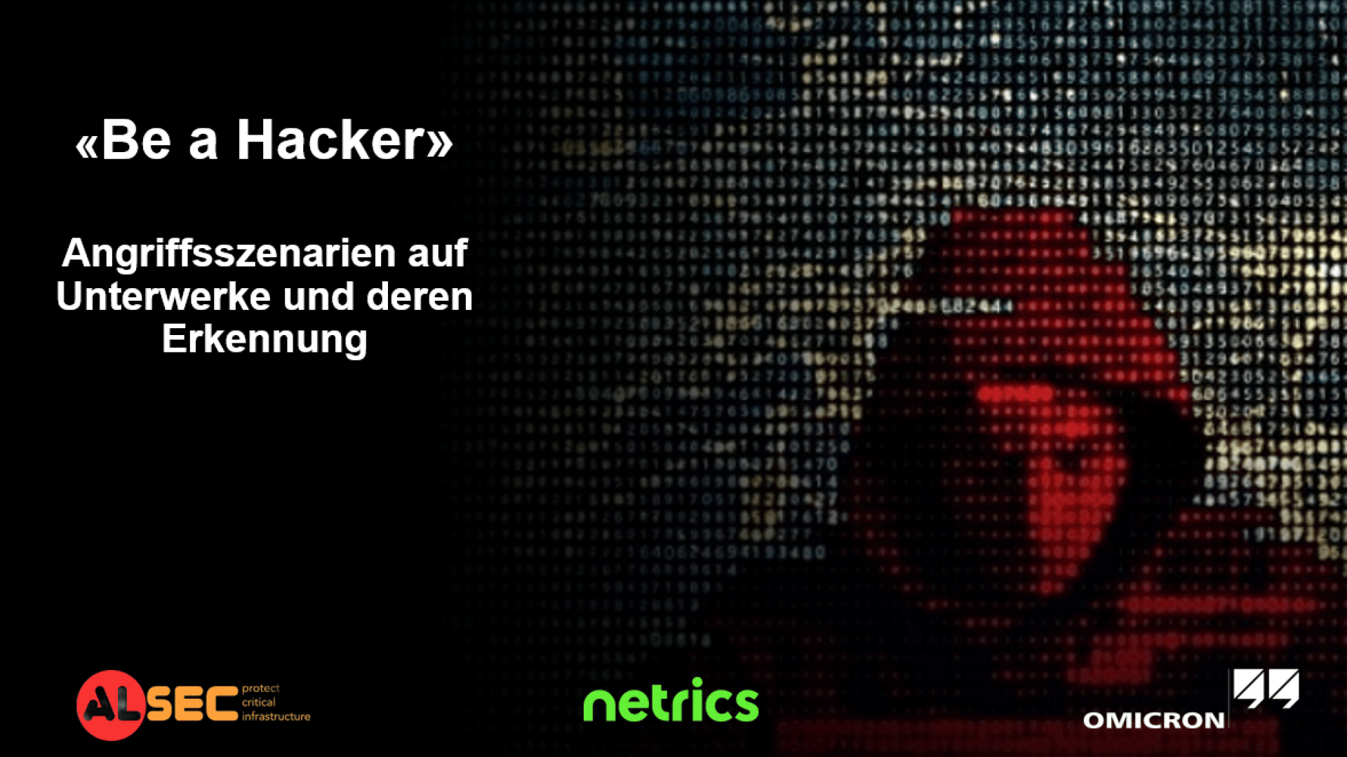 A pixelated image of a person in a red hoodie resembling a hacker, with white German text about attack scenarios and detection. The logos of ALSEC, netrics and OMICRON are at the bottom.