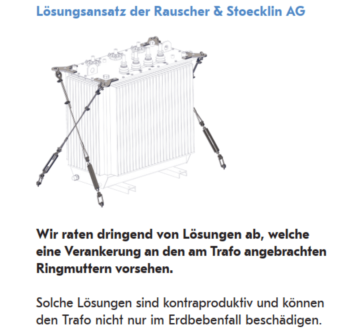 Ein technisches Diagramm eines Transformators mit Stützstreben, das vor Verankerungslösungen mit aufgesetzten Ringmuttern warnt, da diese kontraproduktiv sein können und den Transformator bei Erdbeben beschädigen können.