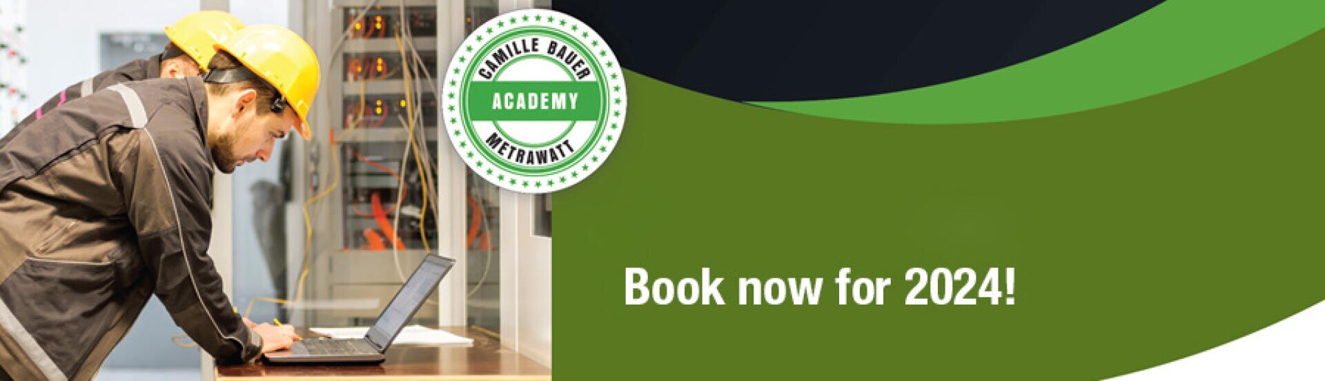 A person wearing a yellow safety helmet and work uniform uses a laptop near electrical panels. A green badge says Camille Bauer Academy. Text reads: Book now for 2024! on a green and black background.